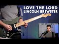 Lincoln Brewster - Love the Lord (Complete Electric Guitar Tutorial)