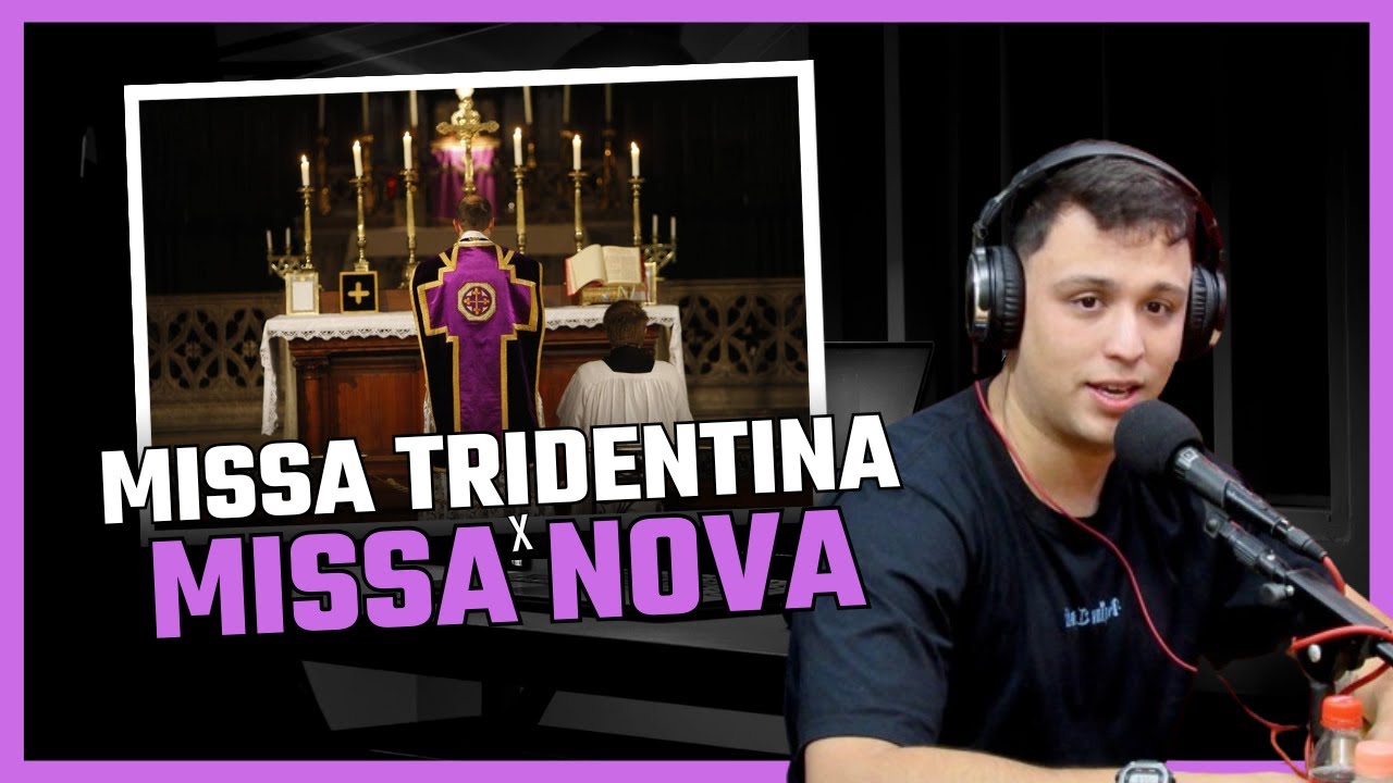 MISSA TRIDENTINA X MISSA NOVA - FELIPE MOLERO / REACT. (PARTE 1)