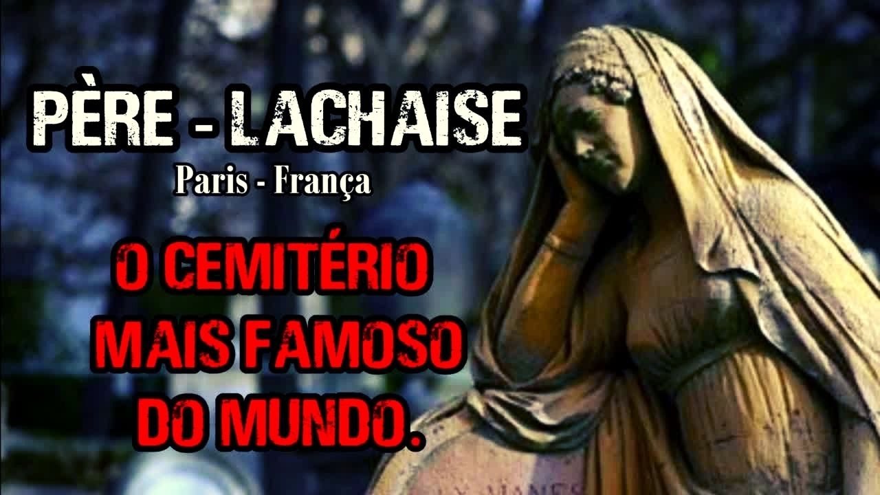 Cemitério Père Lachaise - O Cemitério Mais Famoso do Mundo.