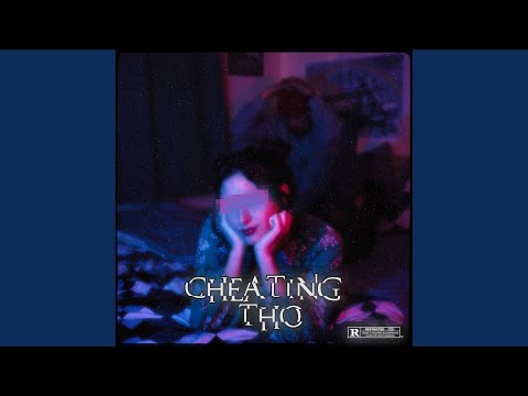 CHEATINGTHO