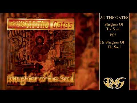 AT THE GATES Slaughter Of The Soul (Full Album)