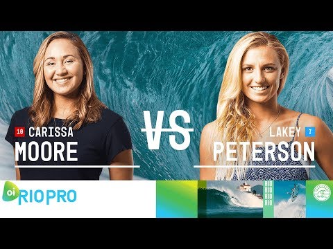 Carissa Moore vs. Lakey Peterson - Quarterfinals, Heat 4 - Oi Rio Women's Pro 2018