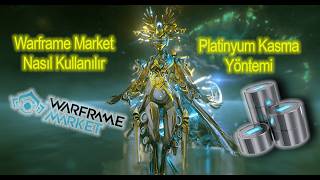 Warframe Türkçe Warframe.market Nasıl Kullanılır, Platinyum Kasma Yönt