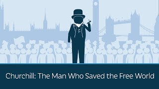 Churchill: The Man Who Saved the Free World