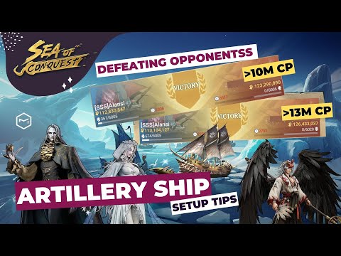 Sea of Conquest: Best Artillery Ship Setup & Tips
