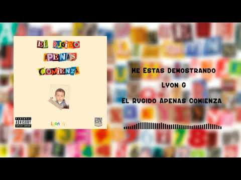 Lyon G - Me Estas Demostrando (Audio Oficial)