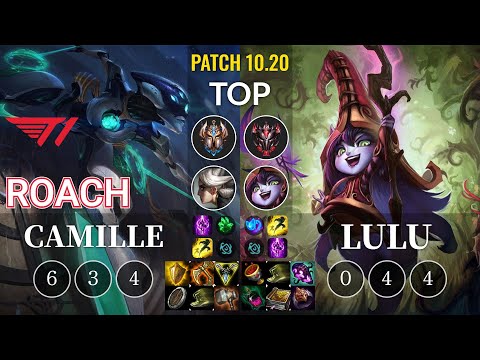 T1 Roach Camille vs Lulu Top - KR Patch 10.20