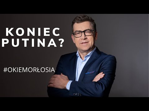 POCZĄTEK KOŃCA PUTINA | OKIEM ORŁOSIA