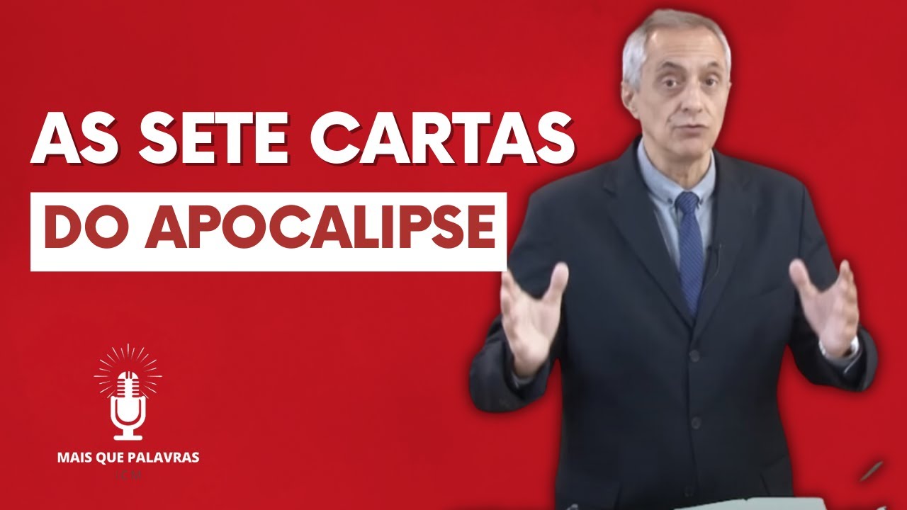 AS SETES CARTAS DO APOCALIPSE - Pr Valter Babo