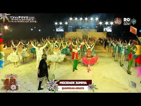 Apresentação da “Quadrilha Adulta MOCIDADE JUNINA” na 8ª Noite do Flor do Maracujá 2024