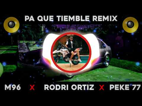PA QUE TIEMBLE REMIX -  M96❌ Rodrii Ortiz ❌ Pekeño 77 ❌ DJ GERE ❌ Boosted Lord 🔊BASS BOOSTED🔊