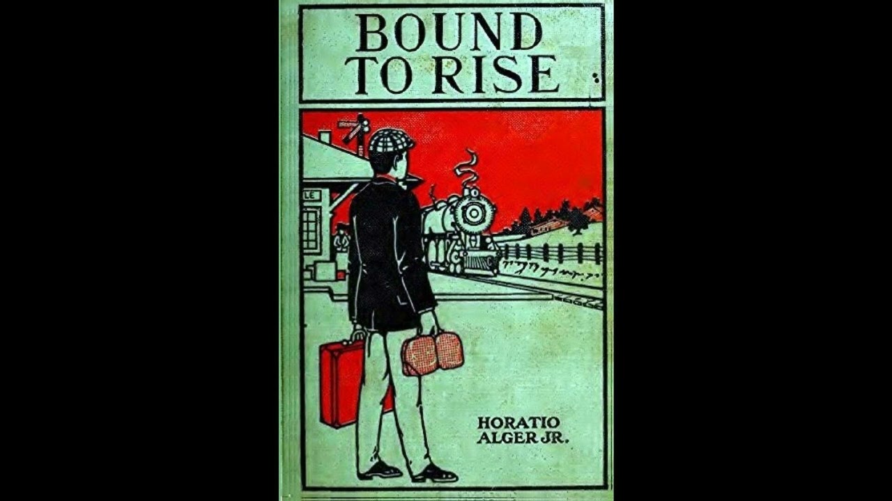 Bound to Rise: Or, Up the Ladder