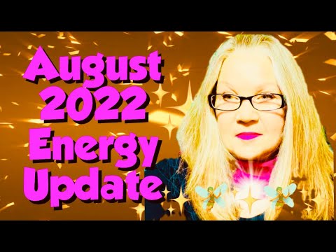 Energy Update For Starseeds, Lightworkers & The Divinity Community For August 2022