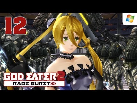 God Eater 2 Rage Burst 【PC】 #12 │ No Commentary Playthrough