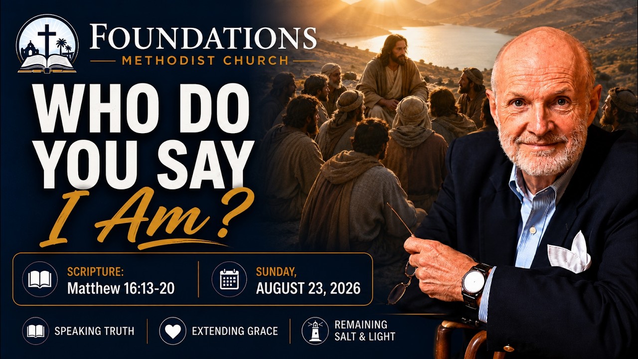 Who Do You Say I Am?  |  Matthew 16:13-20  |  August 23, 2026