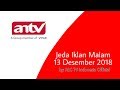 Jeda Iklan ANTV Malam 13 Desember 2018