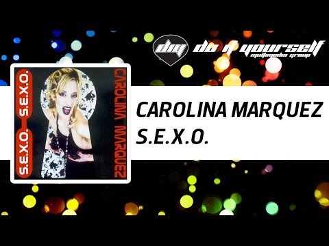 CAROLINA MARQUEZ - S.E.X.O. [Official]
