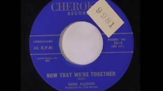 Gene Allison   Now That We're Together