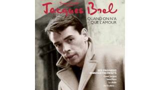 Jacques Brel - Il y a