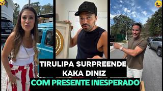 TIRULIPA SURPREENDE KAKÁ DINIZ COM PRESENTE INESPERADO!
