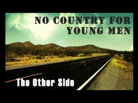 NO COUNTRY FOR YOUNG MEN - The Other Side