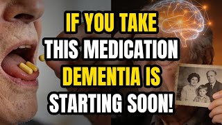 SENIORS, Beware! 9 Popular Medications That Trigger Rapid Dementia | Senior Health Tips