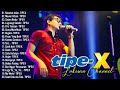 Tipe X Full Album 2024 Lagu Indonesia Terbaik Terpopuler Sepanjang Masa