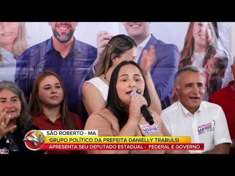 Prefeita Danielly Trabulsi de São Roberto apresenta seus Deputados 