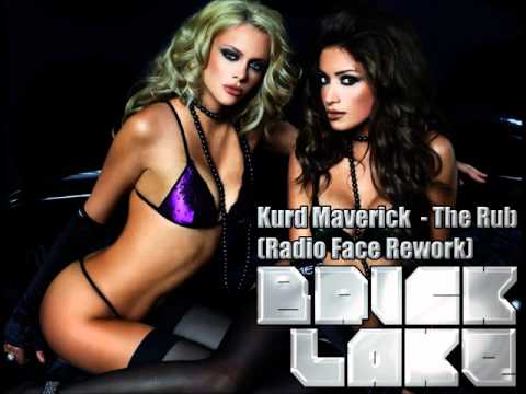 Kurd Maverick -  The Rub (Radio Face Rework Bricklake Bootleg)