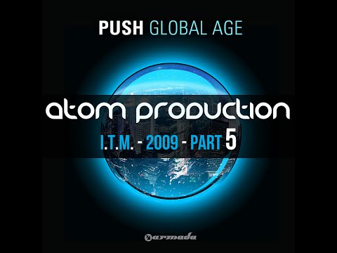 Atom Prod. - PUSH - Global Age - I.T.M. Set 2009 - Part 5/9