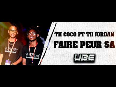 TII COCO FT TII JORDAN - FAIRE PEUR SA || UNITED BROWN EVENTS © 2021