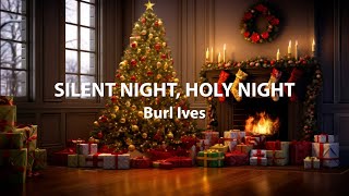 Burl Ives – Silent Night, Holy Night (Official Fireplace Video)