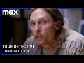Rust Gives His Deposition To The Police | True Detective | Max
