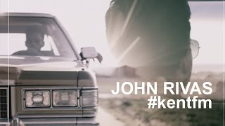 John Rivas - Love Me (Kent FM)