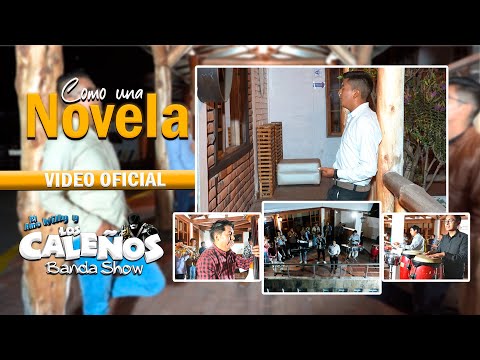 COMO UNA NOVELA - El Amo Willy y "LOS CALEÑOS BANDA SHOW" - EXITO 2023