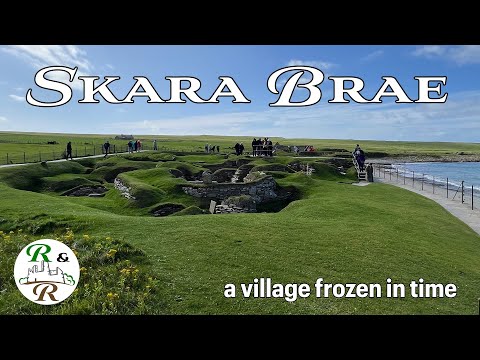 Skara Brae on Orkney - a village frozen in time