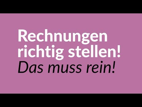 Die Steuer-Sätzerin – Rechnungen richtig stellen! Das muss rein!
