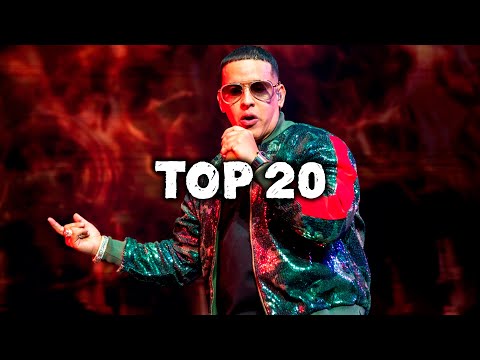 Top 20 Songs by Daddy Yankee