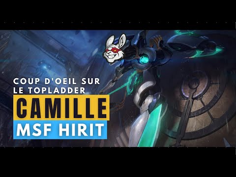 MSF HIRIT - CAMILLE vs WUKONG : Coup d'œil sur le Top Ladder !