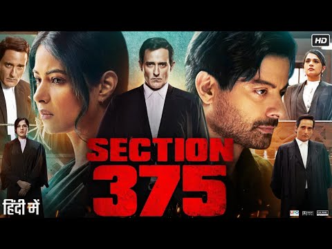 Section 375 Hindi Movie | Akshaye Khanna | Meera Chopra | Richa Chadda | Rahul Bhat| Story & Explain