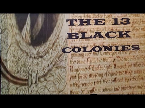 The 13 Black Colonies,The Black founding Fathers.