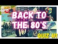 BACK TO THE 80S TRIVIA | QUIZ #1