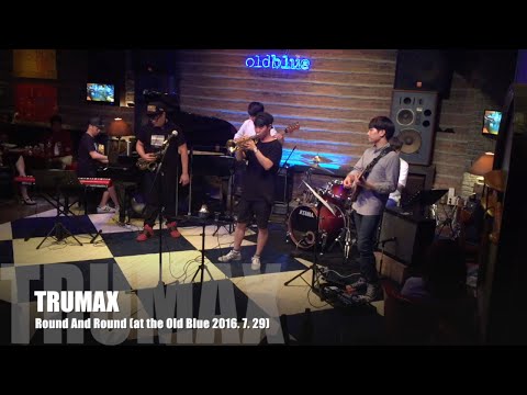 Round And Round - TrumAX(트러맥스) at the Old Blue