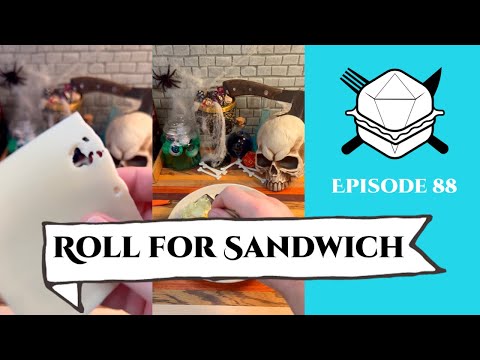 Roll for Sandwich EP 88 - 10/28/22
