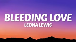Leona Lewis - Bleeding Love (Lyrics)