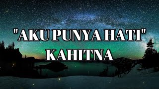 Download lagu KAHITNA - AKU PUNYA HATI #songlyrics #lyrics #lagupopuler mp3