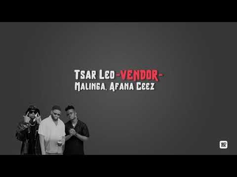 Tsar Leo - VENDOR ft Malinga & Afana Ceez [Official Lyrics Video]