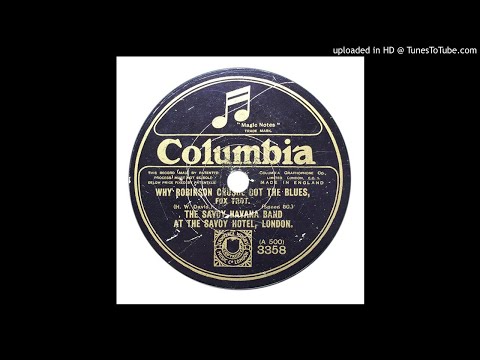 The Savoy Havana band - Why Robinson Crusoe got the blues - 1923