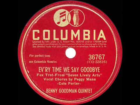 1944 Benny Goodman Quintet - Ev’ry Time We Say Goodbye (Peggy Mann, vocal) (78rpm version)