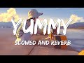 Justin Bieber Yummy Slowed Reverb